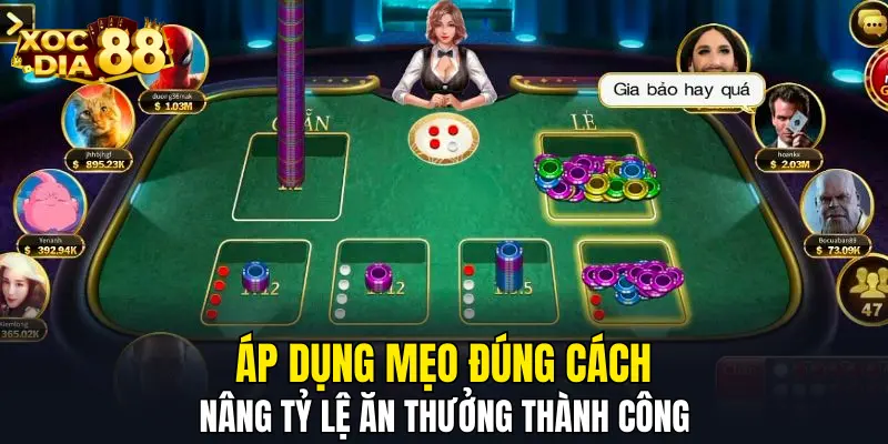 Áp dụng mẹo đúng cách nâng tỷ lệ ăn thưởng thành công 