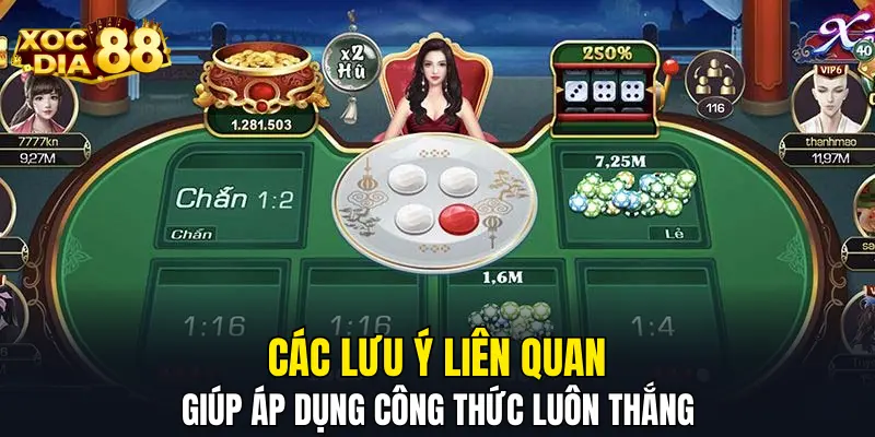 Các lưu ý liên quan giúp áp dụng công thức luôn thắng 