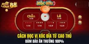 Cách Đọc Vị Xóc Đĩa Từ Cao Thủ Đảm Bảo Ăn Thưởng 100%