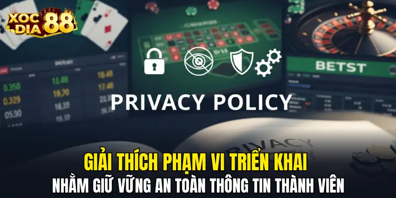 Giải thích phạm vi triển khai nhằm giữ vững an toàn thông tin thành viên Giải thích phạm vi triển khai nhằm giữ vững an toàn thông tin thành viên