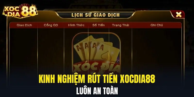 Kinh nghiệm rút tiền XOCDIA88 luôn an toàn Kinh nghiệm rút tiền XOCDIA88 luôn an toàn